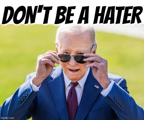 DON'T BE A HATER | DON'T BE A HATER | image tagged in hater,mad,triggered,upset,frustrated,cynic | made w/ Imgflip meme maker
