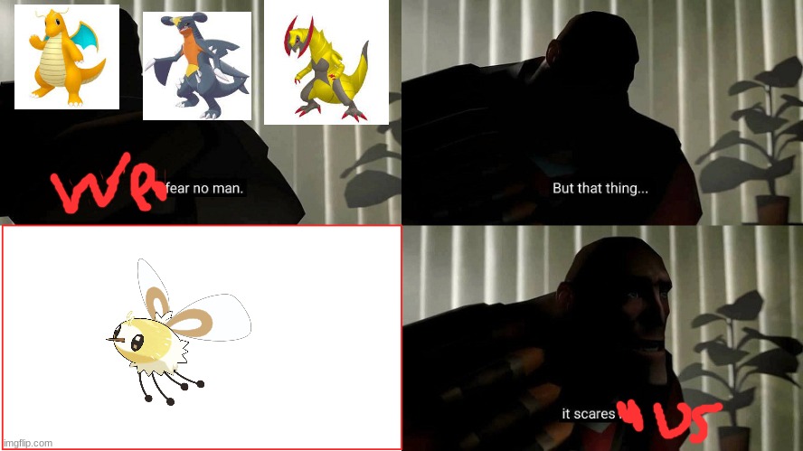 Pokemon meme | image tagged in tf2 heavy i fear no man,pokemon | made w/ Imgflip meme maker