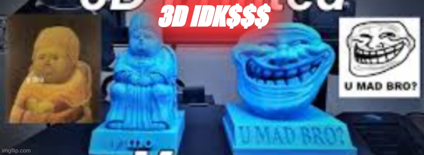 3D | 3D IDK$$$ | image tagged in wasd,egg | made w/ Imgflip meme maker