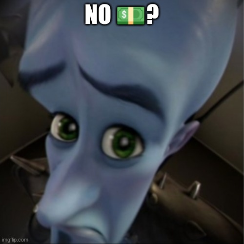 Megamind peeking | NO ?? | image tagged in megamind peeking | made w/ Imgflip meme maker