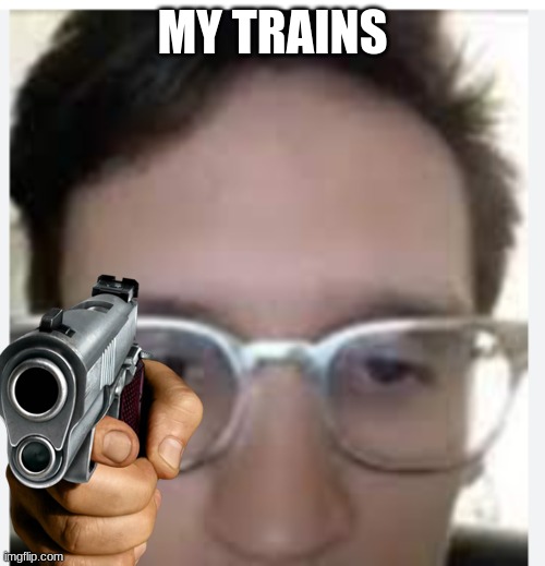 Thats right mf, THEN WHAT?! | MY TRAINS | image tagged in lemon demon,aaaaaaaaaaaaaaaaaaaaaaaaaaa | made w/ Imgflip meme maker