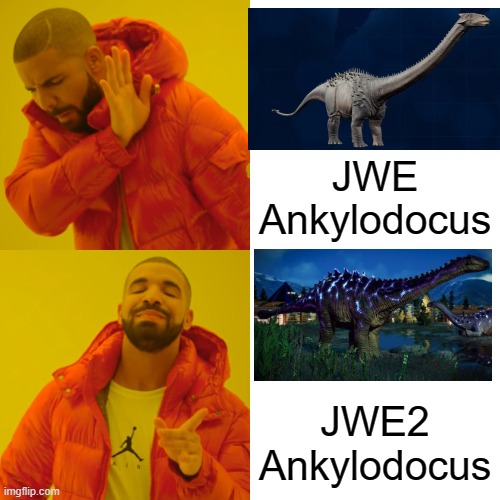 For once, newer is better | JWE Ankylodocus; JWE2 Ankylodocus | image tagged in memes,drake hotline bling,jurassic world,jurassic world evolution,ankylodocus | made w/ Imgflip meme maker