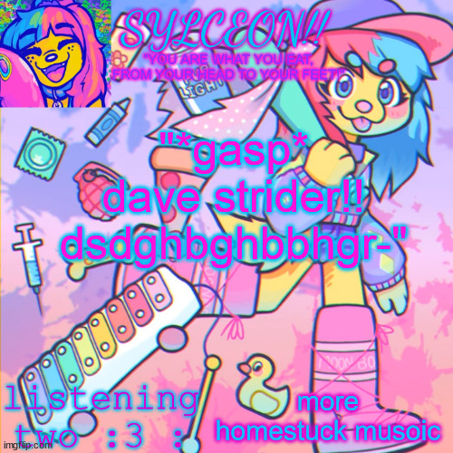 THIS IS SYLCEON SPEAKJIN AND UR LISTENIN 2 4LUNG!! | "*gasp* dave strider!! dsdghbghbbhgr-"; more homestuck musoic | image tagged in this is sylceon speakjin and ur listenin 2 4lung | made w/ Imgflip meme maker