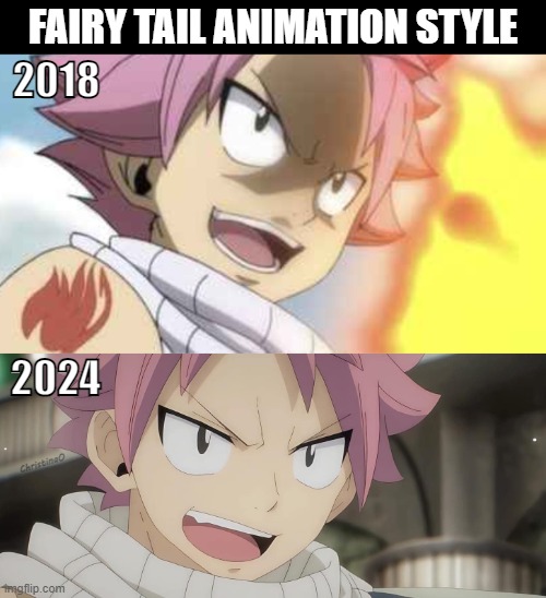 Fairy Tail Animation Style | FAIRY TAIL ANIMATION STYLE; 2018; 2024; ChristinaO | image tagged in memes,fairy tail,fairy tail memes,fairy tail meme,fairy tail 100 years quest,fairy tail 100 years quest anime | made w/ Imgflip meme maker