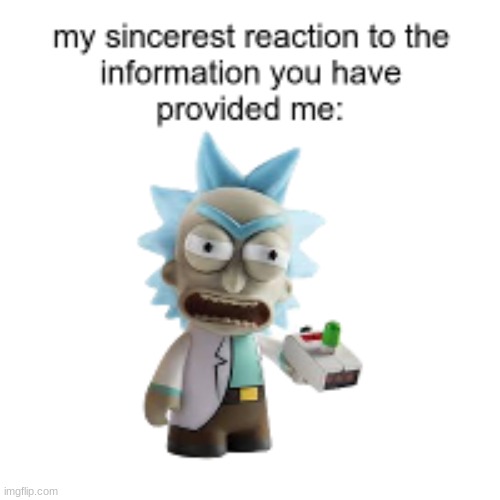 Rick Sanchez reaction | image tagged in rick sanchez reaction | made w/ Imgflip meme maker