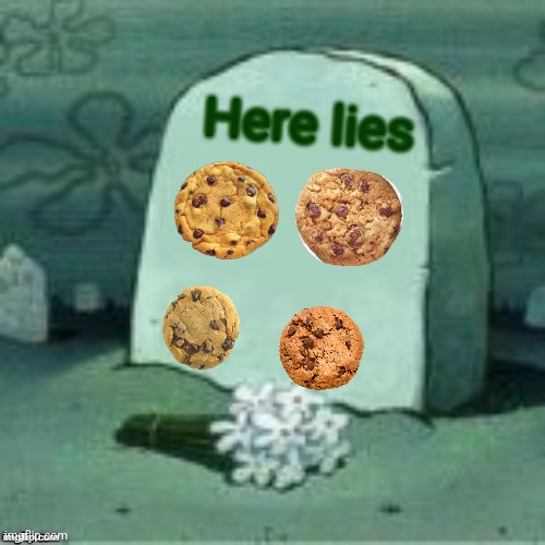 Here Lies X | Here lies | image tagged in here lies x | made w/ Imgflip meme maker