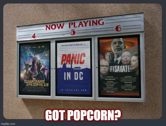 Some Long Running Movies | GOT POPCORN? | image tagged in panic in dc,guardians of the pedophiles,fisagate,long movies,justice is coming,jadscomms | made w/ Imgflip meme maker