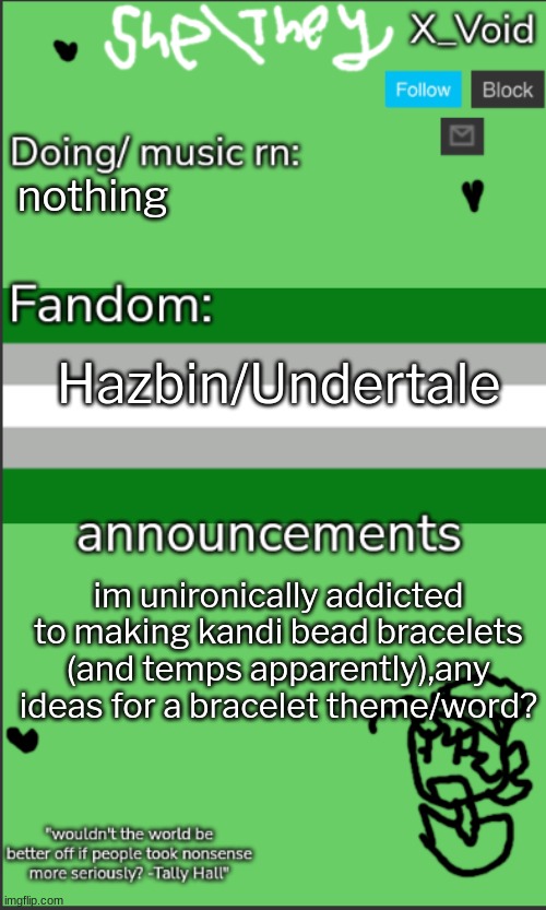 3.0 | nothing; Hazbin/Undertale; im unironically addicted to making kandi bead bracelets (and temps apparently),any ideas for a bracelet theme/word? | image tagged in 3 0,i made another temp,lgbtq | made w/ Imgflip meme maker