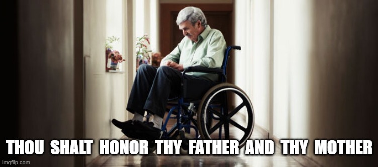 Father and Mother | THOU  SHALT  HONOR  THY  FATHER  AND  THY  MOTHER | image tagged in ten commandments | made w/ Imgflip meme maker