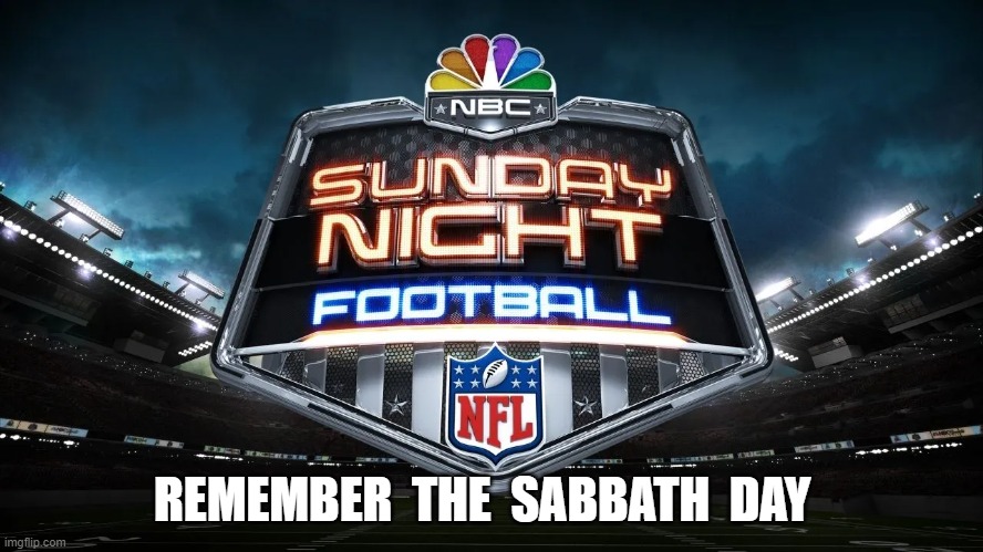 Sabbath Day | REMEMBER  THE  SABBATH  DAY | image tagged in ten commandments | made w/ Imgflip meme maker