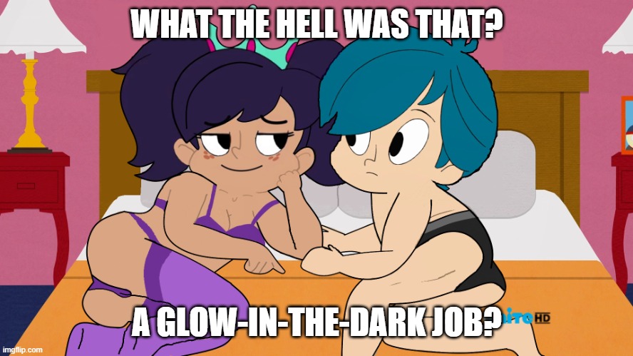 A Blow Job in the dark | WHAT THE HELL WAS THAT? A GLOW-IN-THE-DARK JOB? | image tagged in she wants him but he's confused,sex tape,harvey street kids,harvey girls forever,kinky,nsfw | made w/ Imgflip meme maker