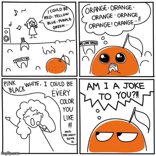 Orange | image tagged in oranges,orange,color,colors,comics,comics/cartoons | made w/ Imgflip meme maker