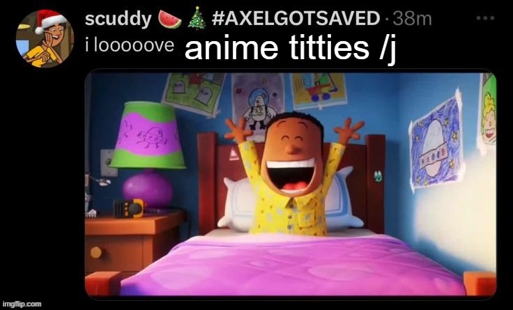 I looooove them | anime titties /j | image tagged in i love being annoying | made w/ Imgflip meme maker