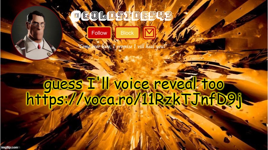 oop | guess I'll voice reveal too
https://voca.ro/11RzkTJnfD9j | image tagged in gold's announcement template | made w/ Imgflip meme maker