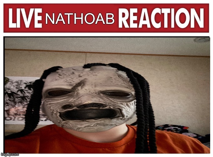 Live Nathoab reaction | image tagged in live nathoab reaction | made w/ Imgflip meme maker