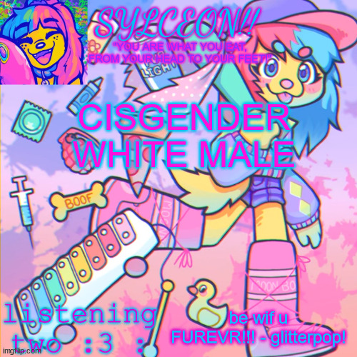 THIS IS SYLCEON SPEAKJIN AND UR LISTENIN 2 4LUNG!! | CISGENDER WHITE MALE; be wif u FUREVR!!! - glitterpop! | image tagged in this is sylceon speakjin and ur listenin 2 4lung | made w/ Imgflip meme maker
