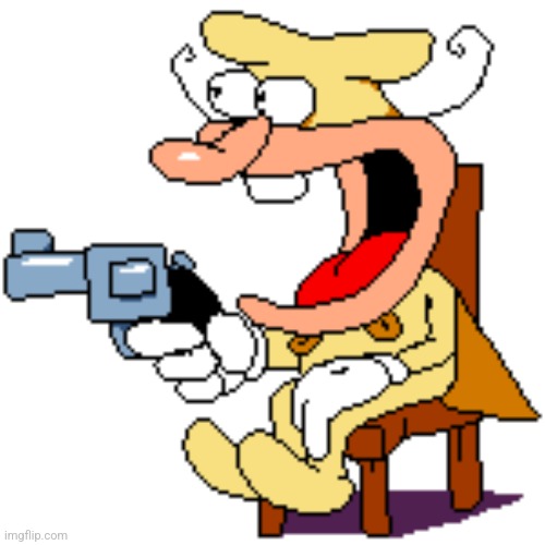 The Noise with gun | image tagged in the noise with gun | made w/ Imgflip meme maker