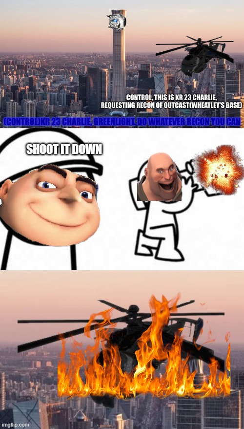 Shoot it down | SHOOT IT DOWN | image tagged in asdf movie shoot it down | made w/ Imgflip meme maker