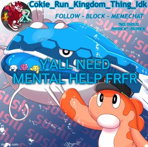 Title | Y'ALL NEED MENTAL HELP FRFR | image tagged in cokie player's announcement template,truth | made w/ Imgflip meme maker