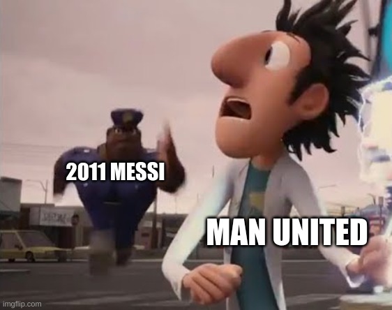 Officer Earl Running | 2011 MESSI; MAN UNITED | image tagged in officer earl running | made w/ Imgflip meme maker