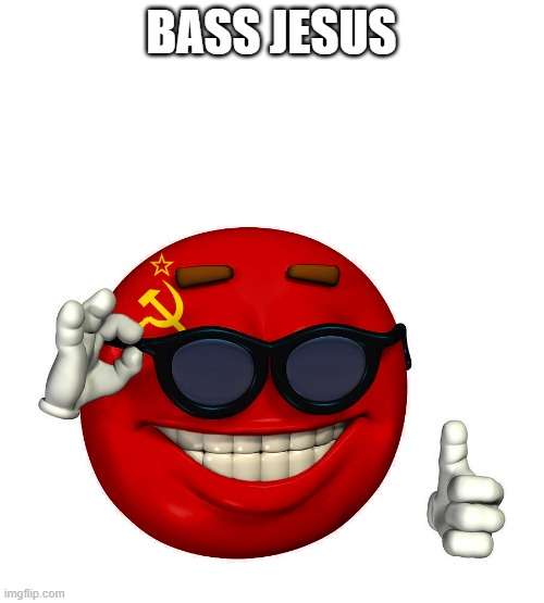 USSR picardia | BASS JESUS | image tagged in ussr picardia | made w/ Imgflip meme maker