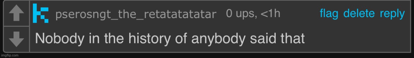 Nobody said that | image tagged in nobody said that | made w/ Imgflip meme maker