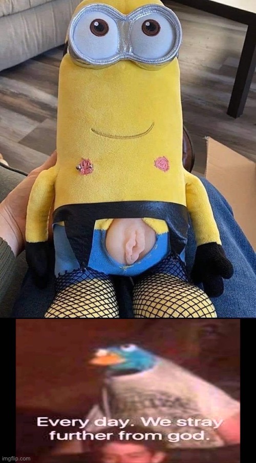 This is beyond cursed | image tagged in every day we stray further from god,beyond cursed,minion | made w/ Imgflip meme maker