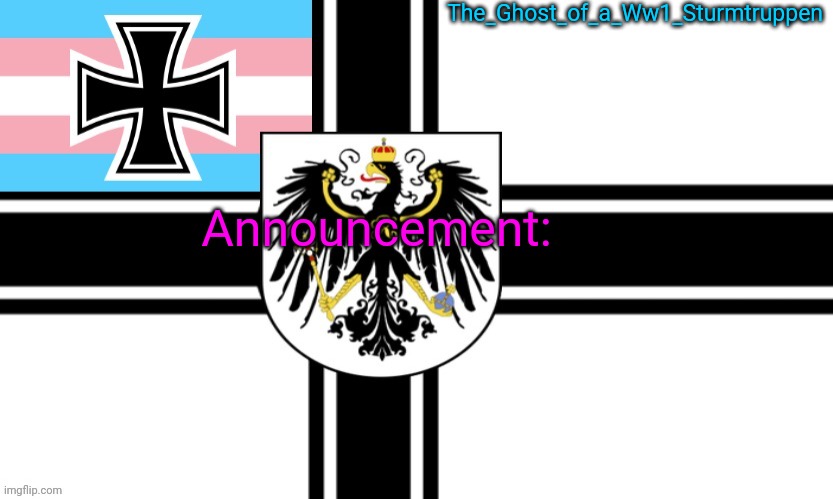 High Quality The_Ghost_of_a_Ww1_Sturmtruppen trans warflag announcement temp Blank Meme Template