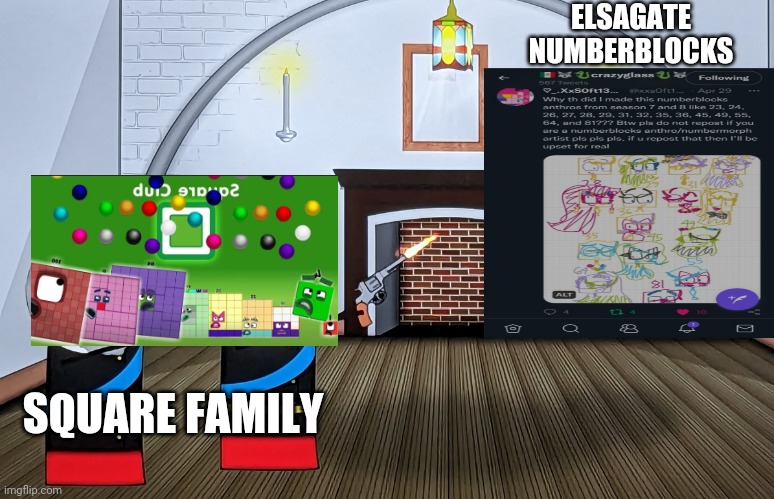 What if square family piss off a elsagate numberblocks | ELSAGATE NUMBERBLOCKS; SQUARE FAMILY | image tagged in when you piss off a russian wizard,elsagate | made w/ Imgflip meme maker