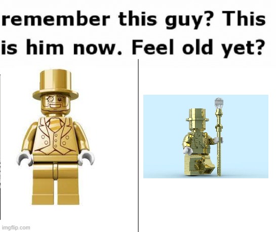 I actually have a Mr Gold minifig | image tagged in remember this guy | made w/ Imgflip meme maker