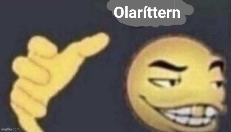 Ight | Olaríttern | image tagged in ight | made w/ Imgflip meme maker