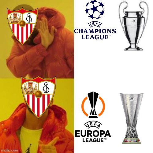 sevilla be like | image tagged in drake no/yes | made w/ Imgflip meme maker