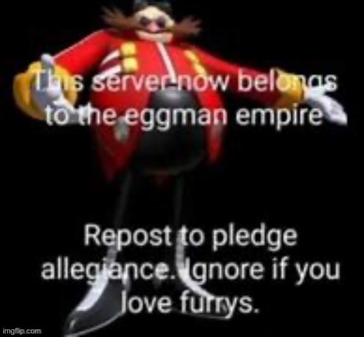 Please do it:' | image tagged in eggman,anti furry | made w/ Imgflip meme maker