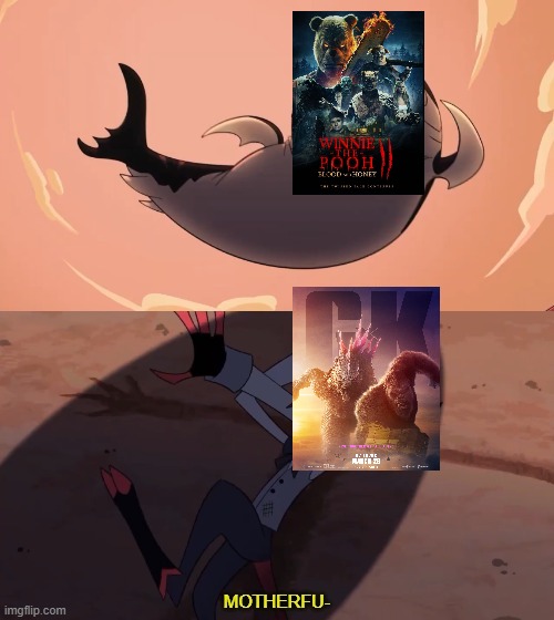 winnie the pooh blood and honey 2 is gonna kick godzilla and kong's ass at the box office | image tagged in moxxie vs shark,winnie the pooh blood and honey 2 | made w/ Imgflip meme maker