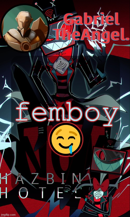 oh god help me | femboy 🤤 | image tagged in vox cat temp | made w/ Imgflip meme maker