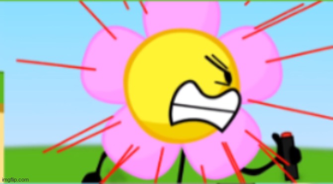 Enraged Flower | image tagged in enraged flower | made w/ Imgflip meme maker