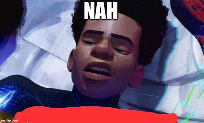 Nah imma kill myself | image tagged in nah imma kill myself | made w/ Imgflip meme maker