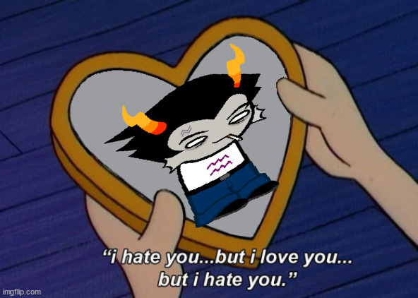 hes a stupid ranny rahhh | image tagged in helga i hate you but i love you | made w/ Imgflip meme maker
