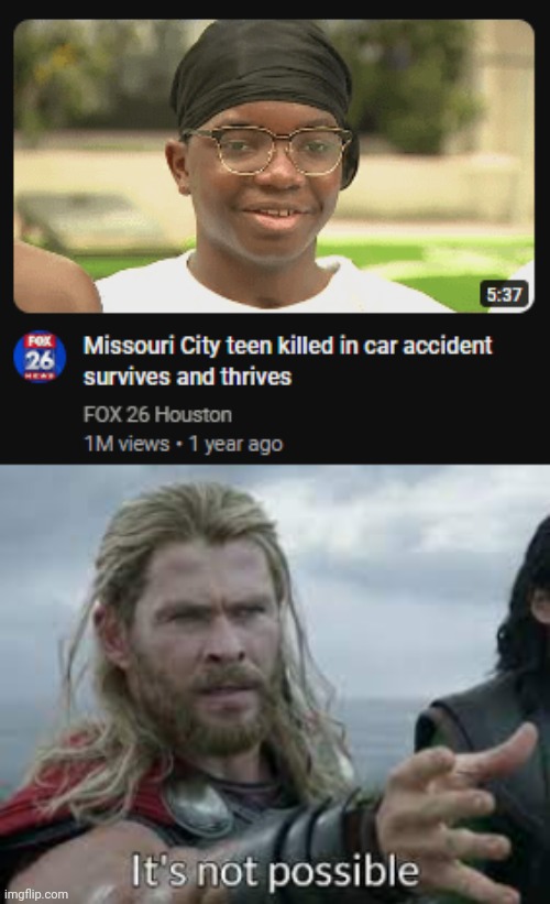Survives and thrives | image tagged in it's not possible,car accident,teen,you had one job,memes,car | made w/ Imgflip meme maker