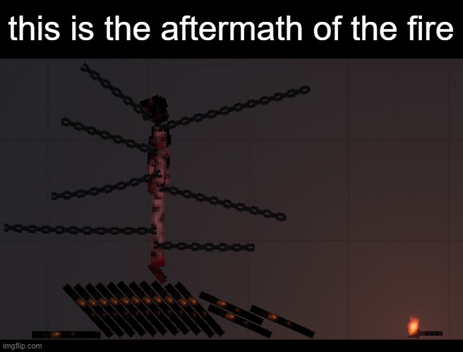 mmm toasty | this is the aftermath of the fire | made w/ Imgflip meme maker