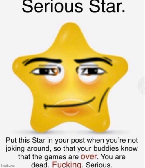 Serious star | image tagged in serious star | made w/ Imgflip meme maker