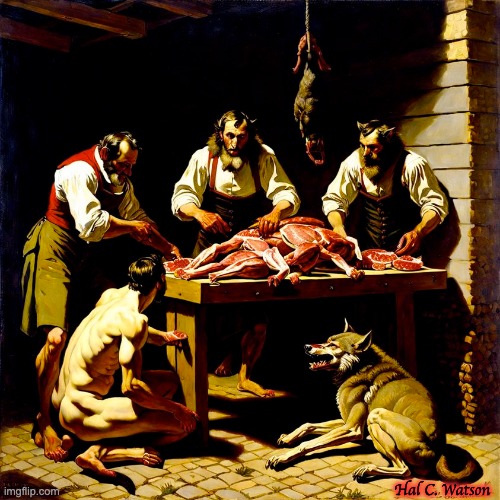 Werewolf separated at a meat market | Hal C. Watson | image tagged in dank memes,meat,werewolf,carnavore | made w/ Imgflip meme maker
