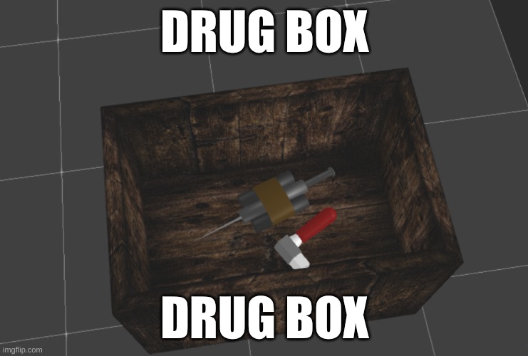 drug bocks wip | DRUG BOX; DRUG BOX | made w/ Imgflip meme maker