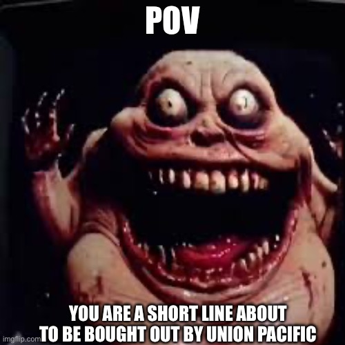 Dr. Giggletouch | POV; YOU ARE A SHORT LINE ABOUT TO BE BOUGHT OUT BY UNION PACIFIC | image tagged in dr giggletouch,railroad | made w/ Imgflip meme maker
