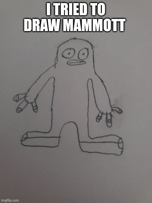 Rate it 1 to 10 | I TRIED TO DRAW MAMMOTT | image tagged in my singing monsters | made w/ Imgflip meme maker