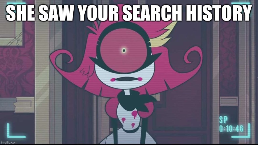 Niffty shocked | SHE SAW YOUR SEARCH HISTORY | image tagged in niffty shocked | made w/ Imgflip meme maker