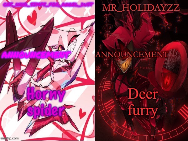 Holicat | Horny spider; Deer furry | image tagged in cat and holidayzz hazbin hotel temp | made w/ Imgflip meme maker