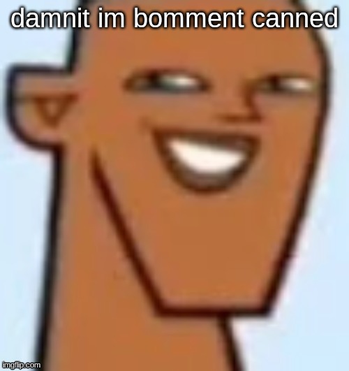 no more funni :( | damnit im bomment canned | image tagged in justin | made w/ Imgflip meme maker