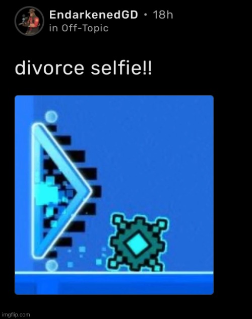found this on the gd wiki | image tagged in divorce | made w/ Imgflip meme maker