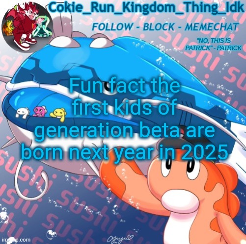 Everyone is getting old | Fun fact the first kids of generation beta are born next year in 2025 | image tagged in cokie player's announcement template,old,generation | made w/ Imgflip meme maker